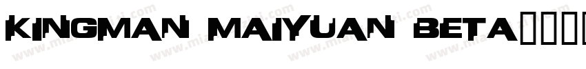 kingman maiyuan beta字体转换